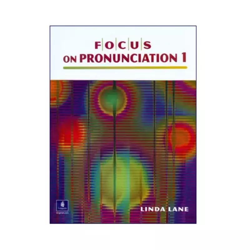 Focus on pronunciation 1، (کتاب فوکس ان پرونانسیشن 1)