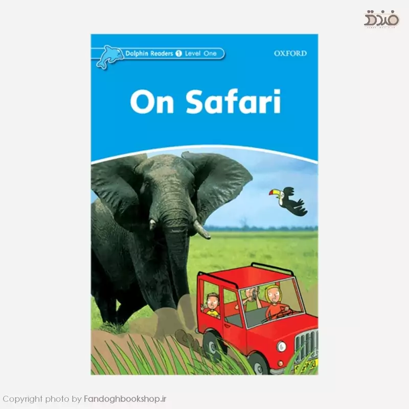 On Safari (کتاب داستان در سفر)، Dolphin Readers Level 1 (دالفین ریدرز سطح 1)، انتشارات آکسفورد