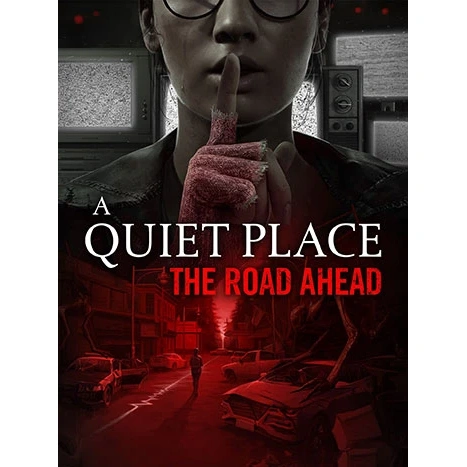 بازی A Quiet Place The Road Ahead برای کامپیوتر