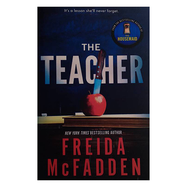 کتاب THE Teacher اثر Freida McFadden انتشارات معیار علم