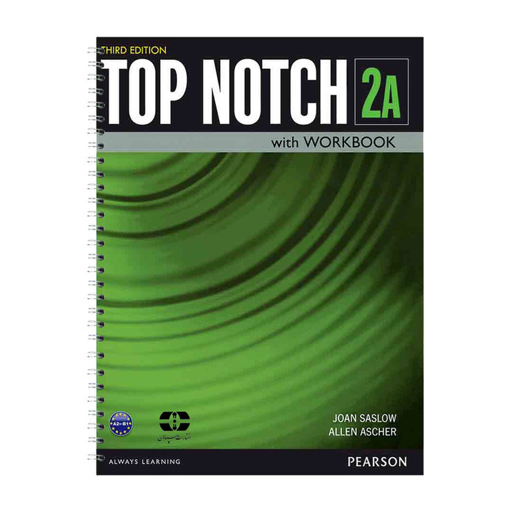 کتاب Top Notch 2A اثر Joan Saslow And Allen Ascher انتشارات سپاهان