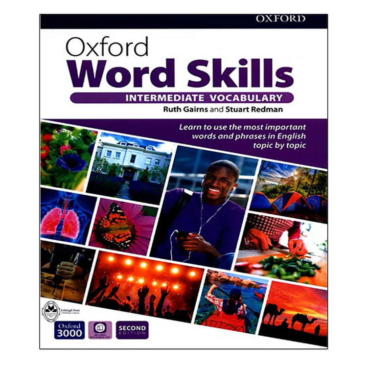 کتاب Oxford Word Skills Intermediate Vocabulary Second Edition اثر Ruth Gairns And Stuart Redman انتشارات اشتیاق نور